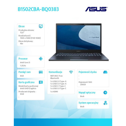 Asus Notebook B1502CBA-BQ0383 i3 1215U 8GB/256GB/int/noOS/15.6" 36 mies gwarancja NBD
