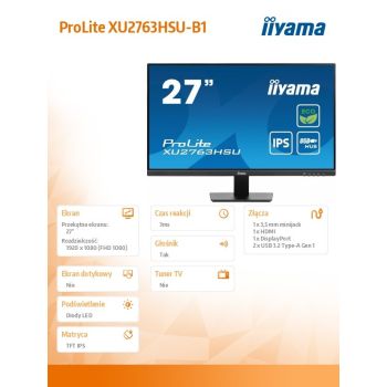 IIYAMA Monitor 27 cali ProLite XU2763HSU-B1 IPS,100HZ,ECO,3ms,SLIM,HDMI,DP,2x USB3.2 TCO,EPEAT